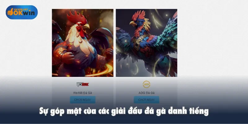 Sự góp mặt của các giải đấu đá gà danh tiếng