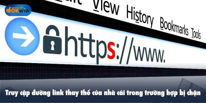 Truy cập đường link thay thế của nhà cái trong trường hợp bị chặn