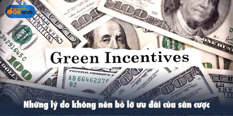 Những lý do không nên bỏ lỡ ưu đãi của sân cược