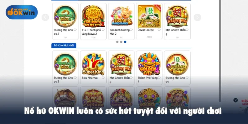 Nổ hũ OKWIN luôn có sức hút tuyệt đối với người chơi