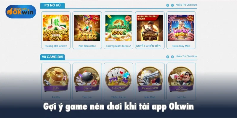 Gợi ý game nên chơi khi tải app Okwin