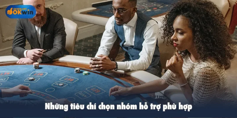 Những tiêu chí chọn nhóm hỗ trợ phù hợp