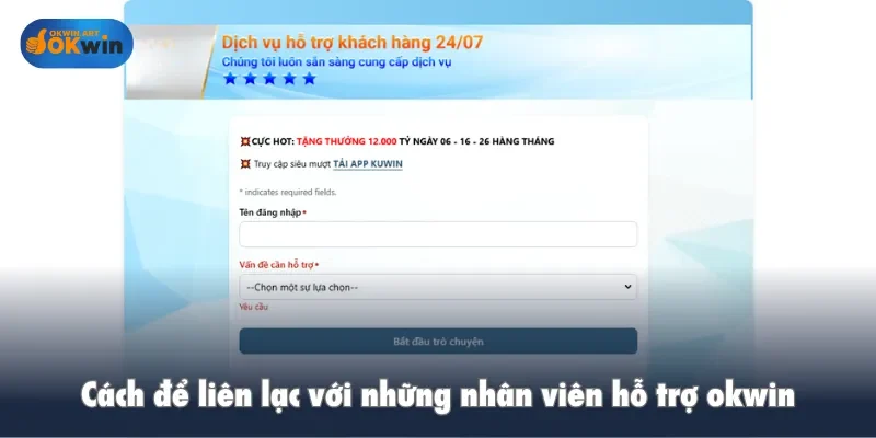 Cách để liên lạc với những nhân viên hỗ trợ okwin