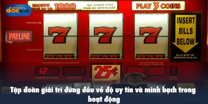 Tập đoàn giải trí đứng đầu về độ uy tín và minh bạch trong hoạt động