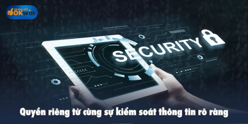 Quyền riêng từ cùng sự kiểm soát thông tin rõ ràng