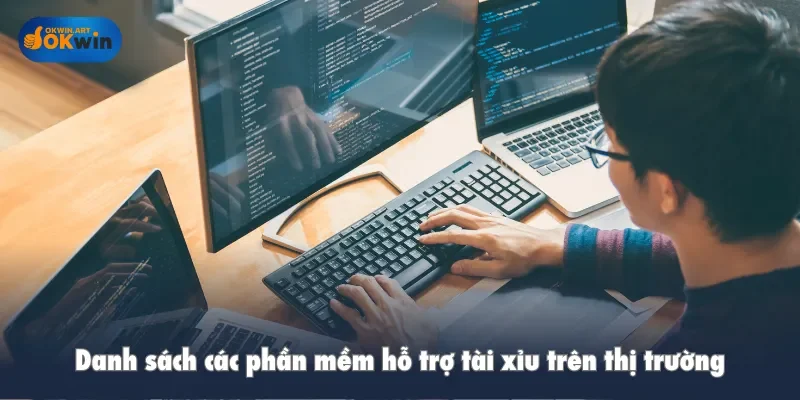 Danh sách các phần mềm hỗ trợ tài xỉu trên thị trường