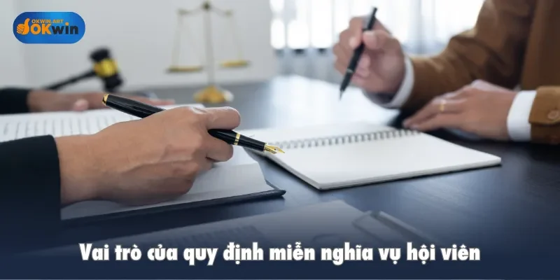 Vai trò của quy định miễn nghĩa vụ hội viên