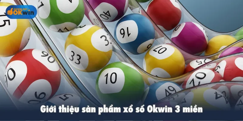 Giới thiệu sản phẩm xổ số Okwin 3 miền